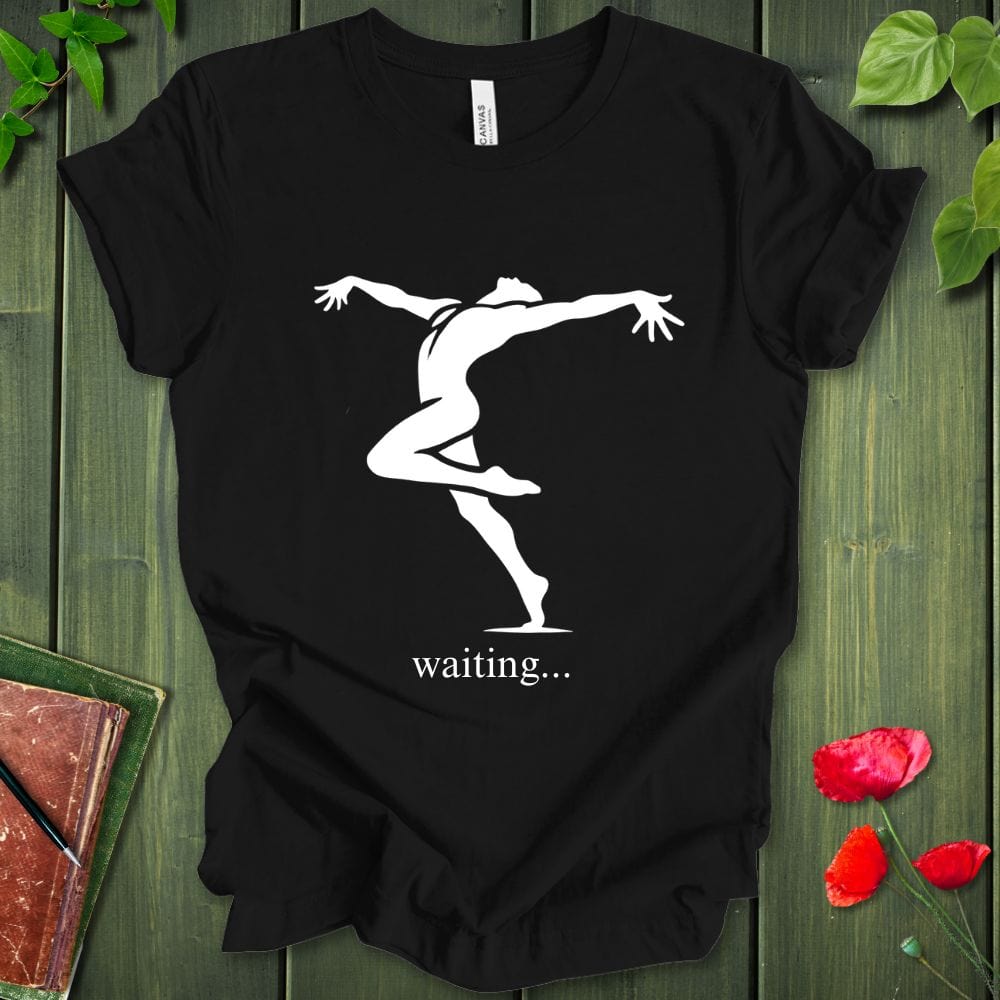Waiting... T-Shirt