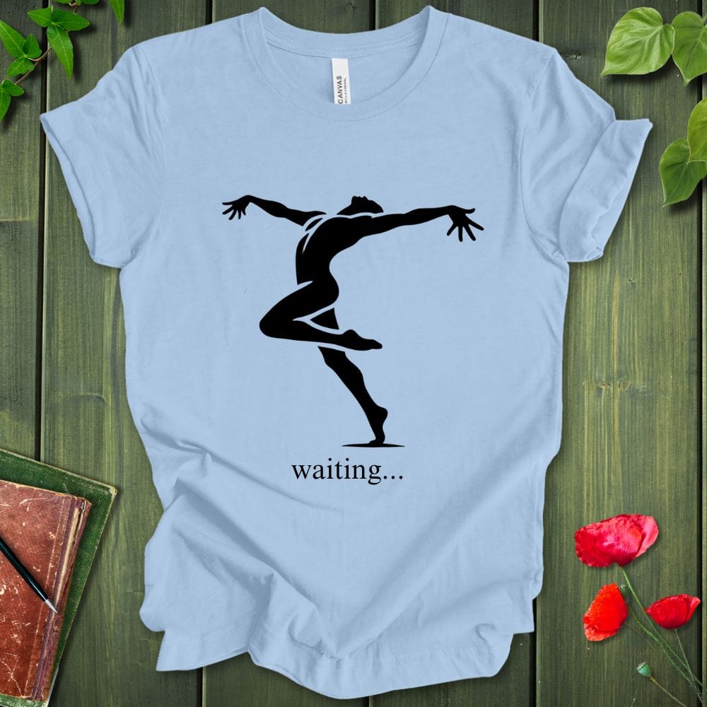 Waiting... T-Shirt