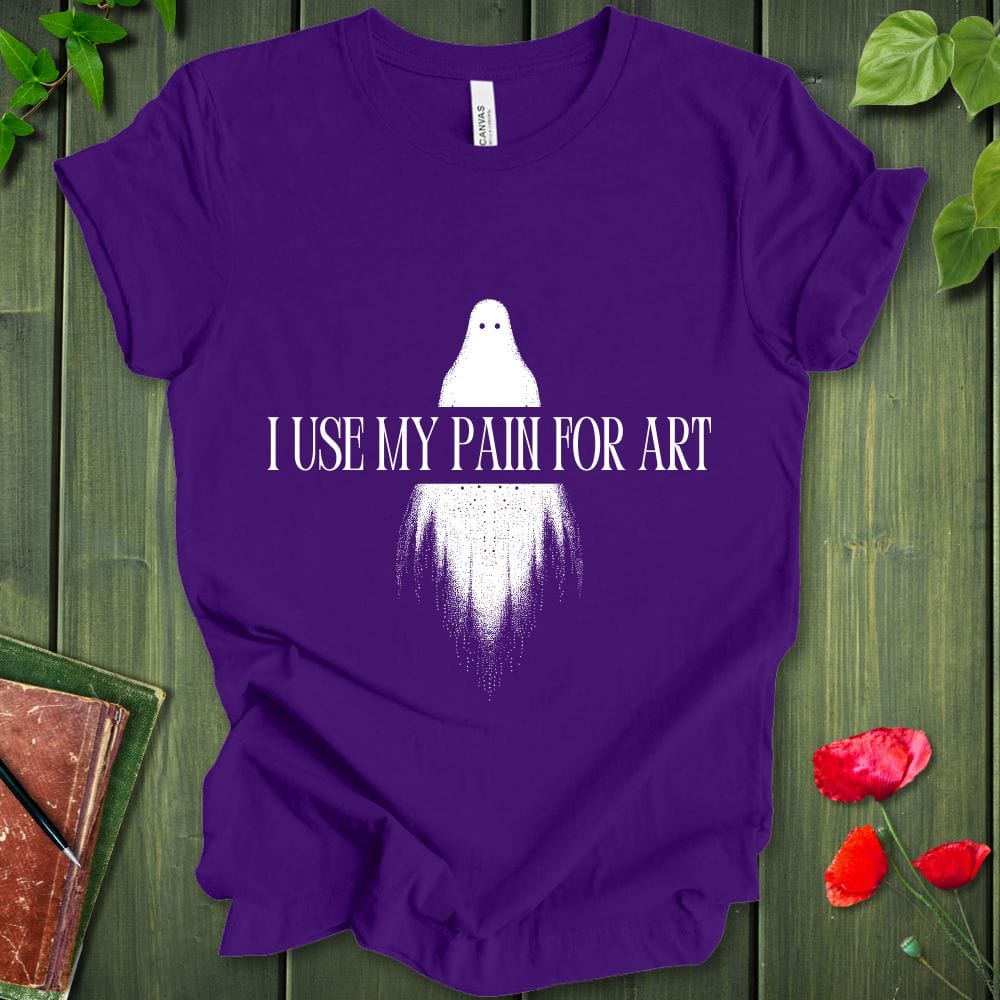I Use My Pain For Art T-Shirt