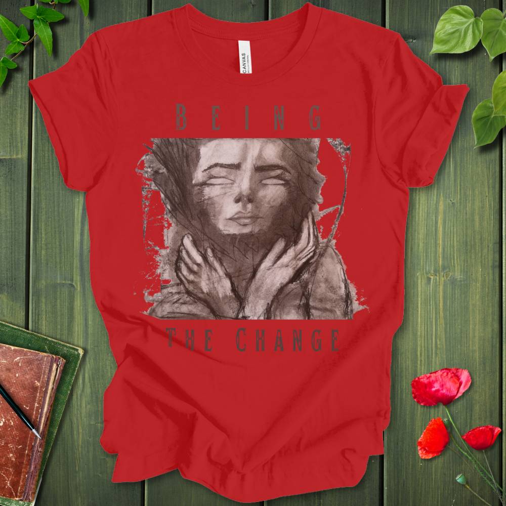 Being The Change T-Shirt