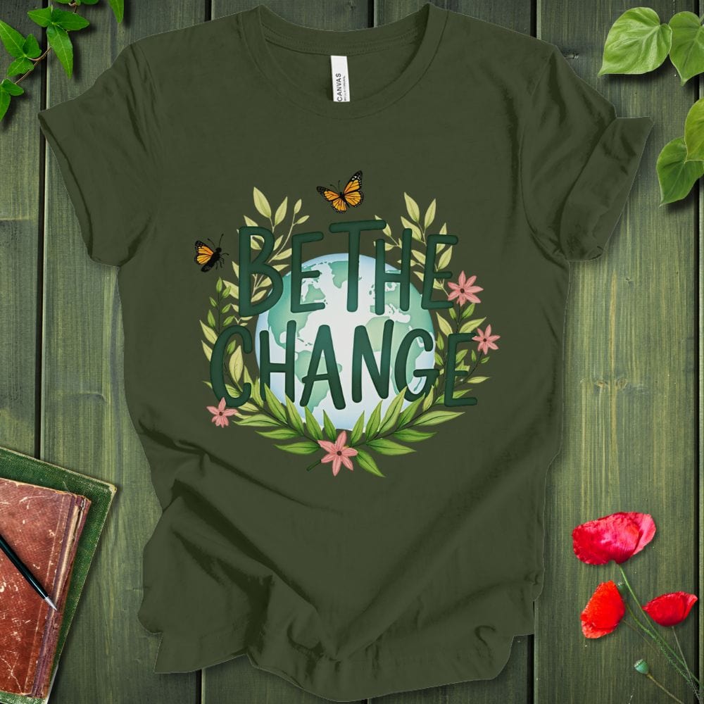 Be The Change T-Shirt