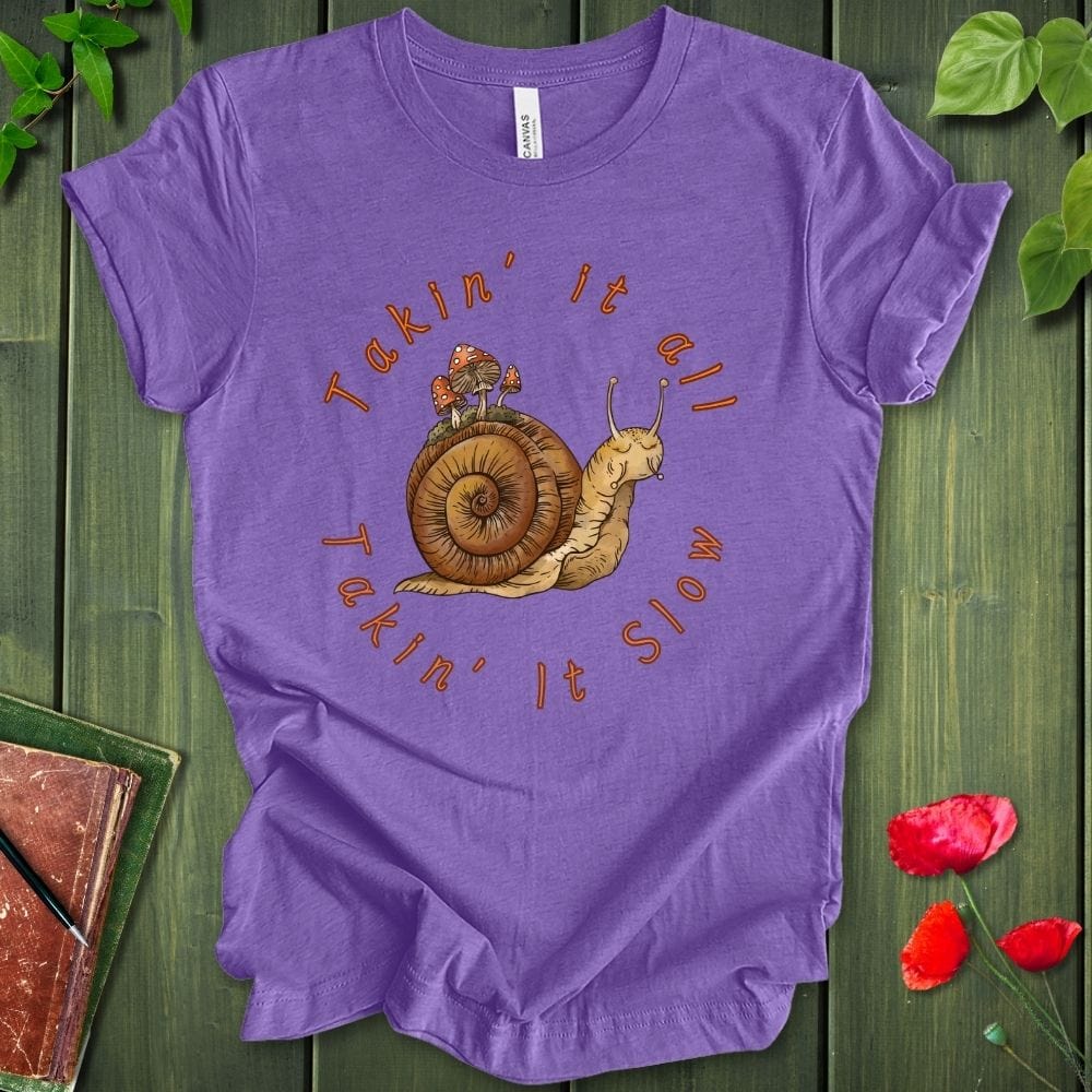 Takin' It Slow T-Shirt
