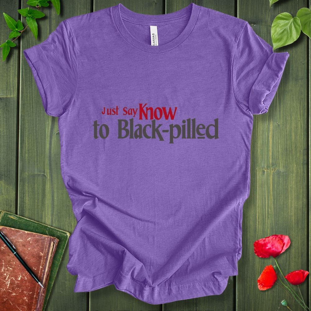 Just Say Know T-Shirt