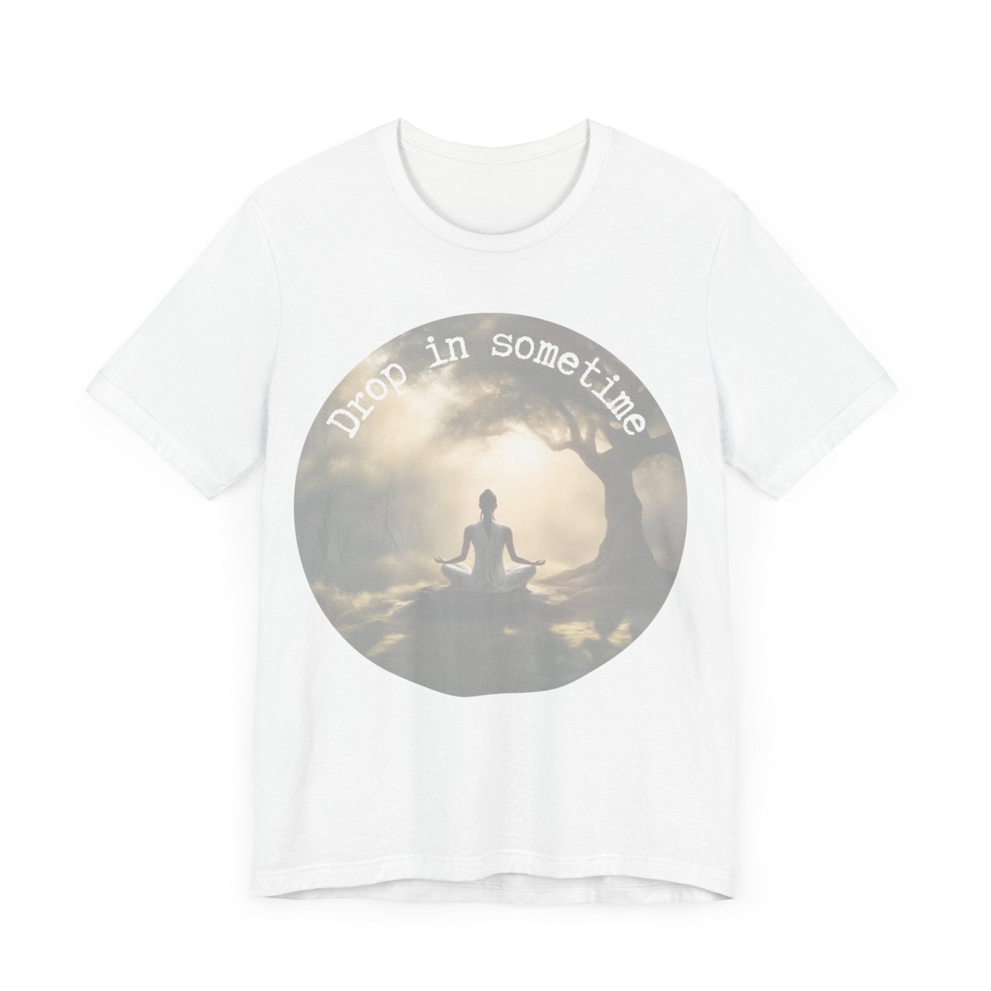 Drop In Sometime T-Shirt