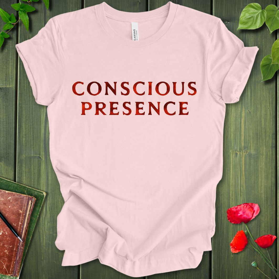 Conscious Presence T-shirt