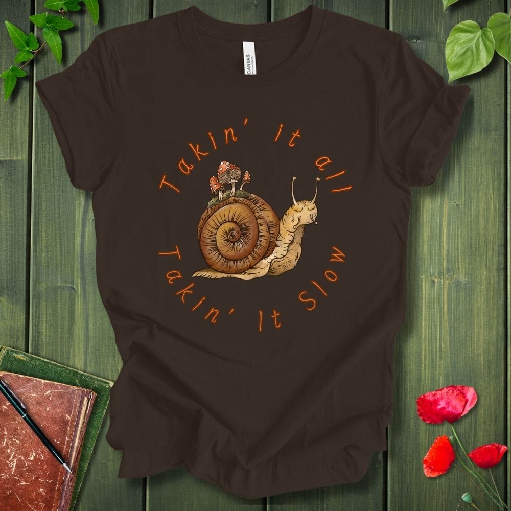 Takin' It Slow T-Shirt