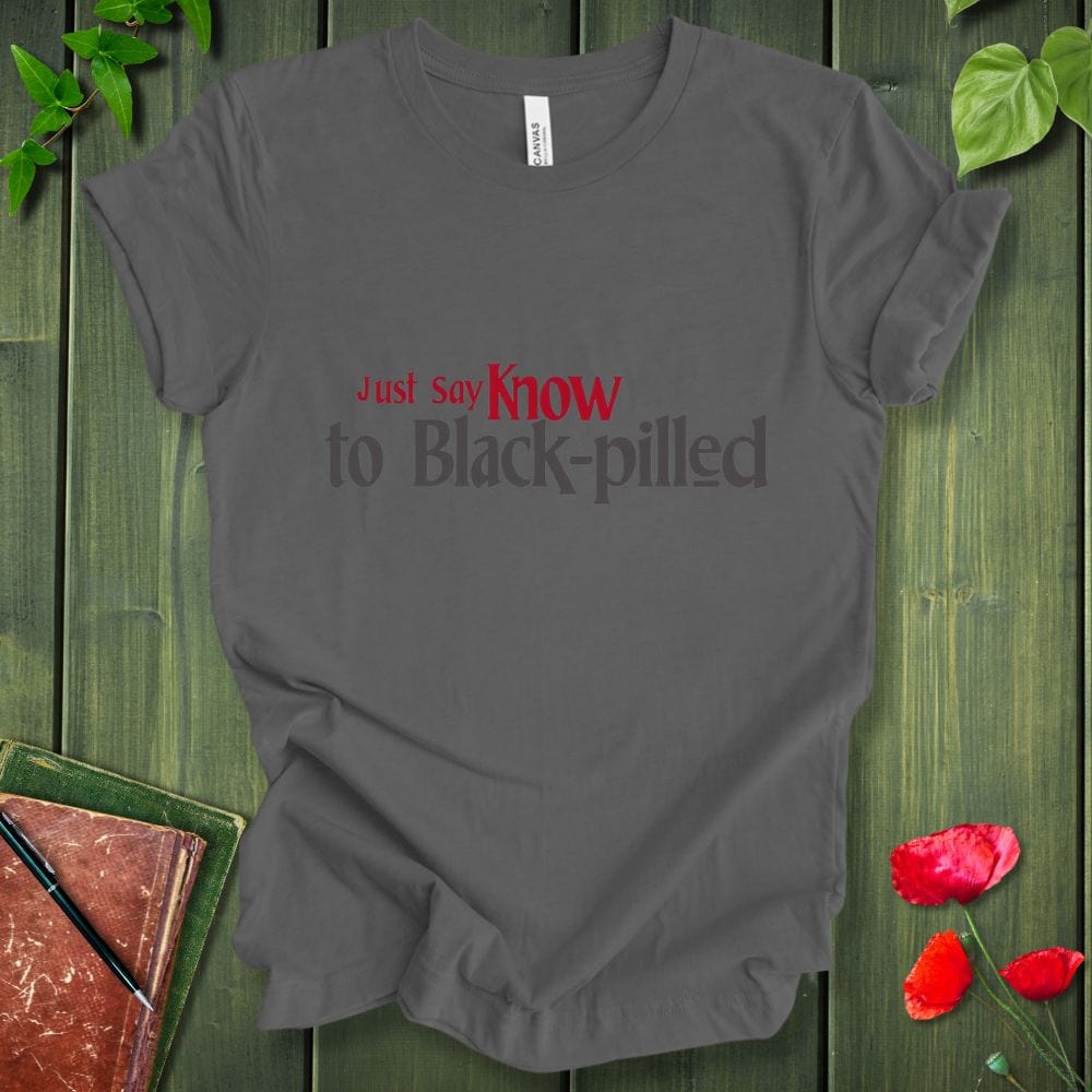 Just Say Know T-Shirt