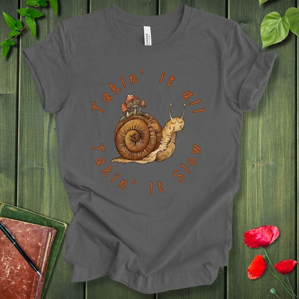 Takin' It Slow T-Shirt