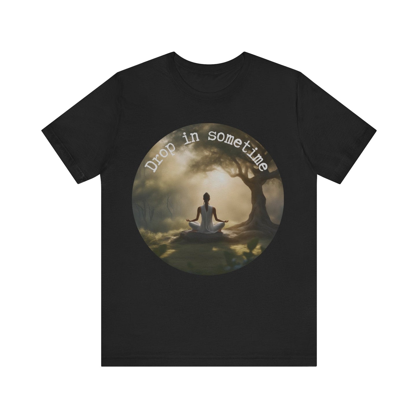 Drop In Sometime T-Shirt