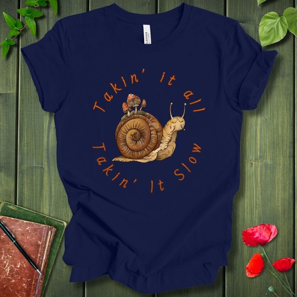 Takin' It Slow T-Shirt