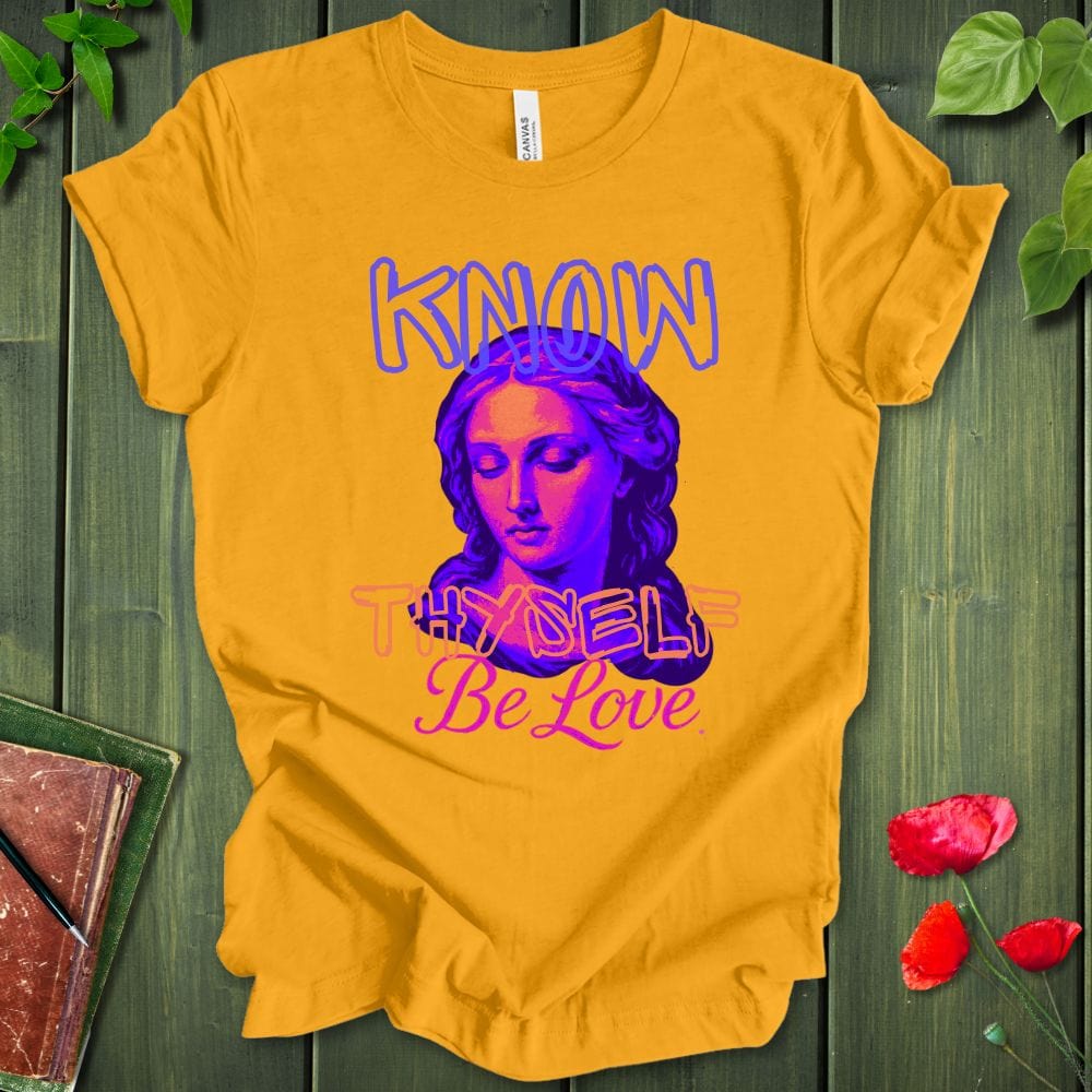 Know Thyself Love T-Shirt