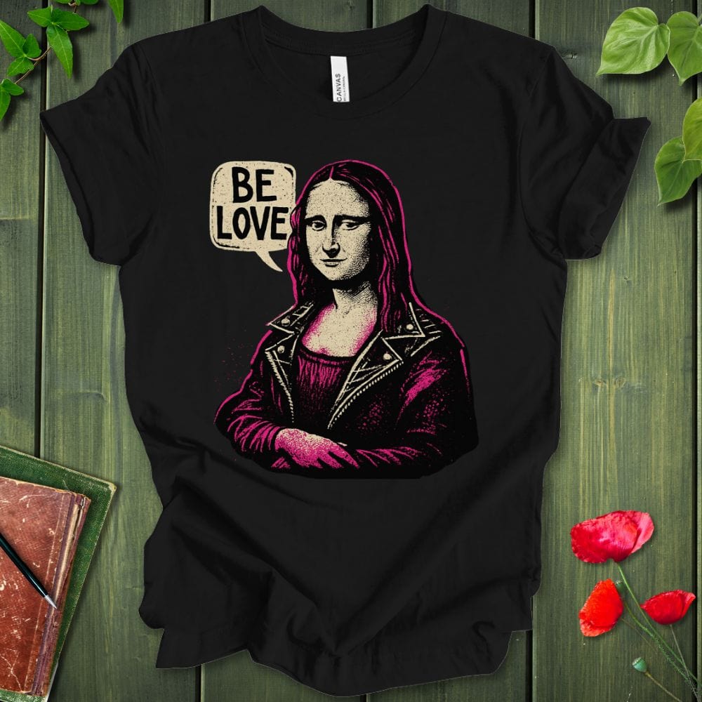 Be Love Mona T-Shirt