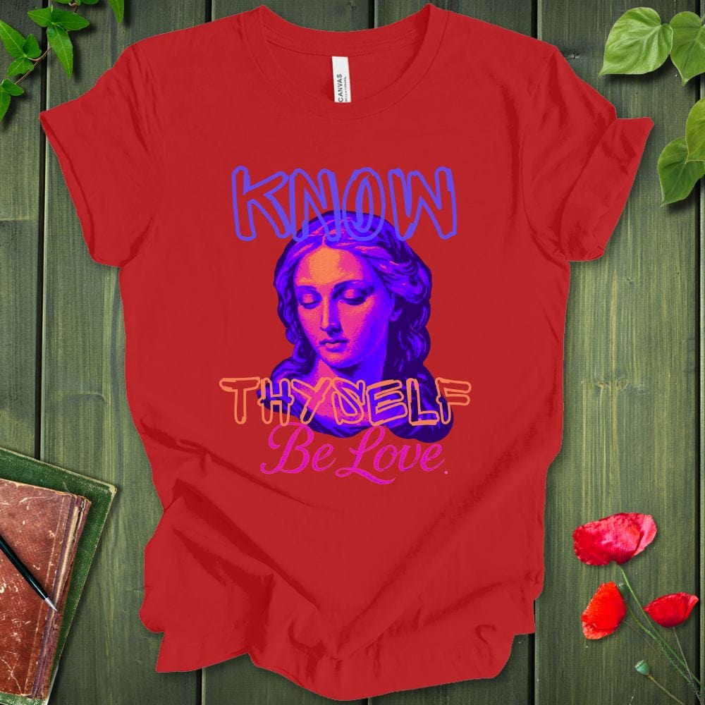 Know Thyself Love T-Shirt