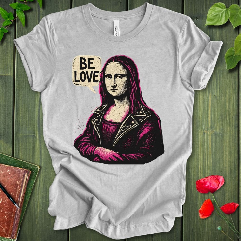 Be Love Mona T-Shirt
