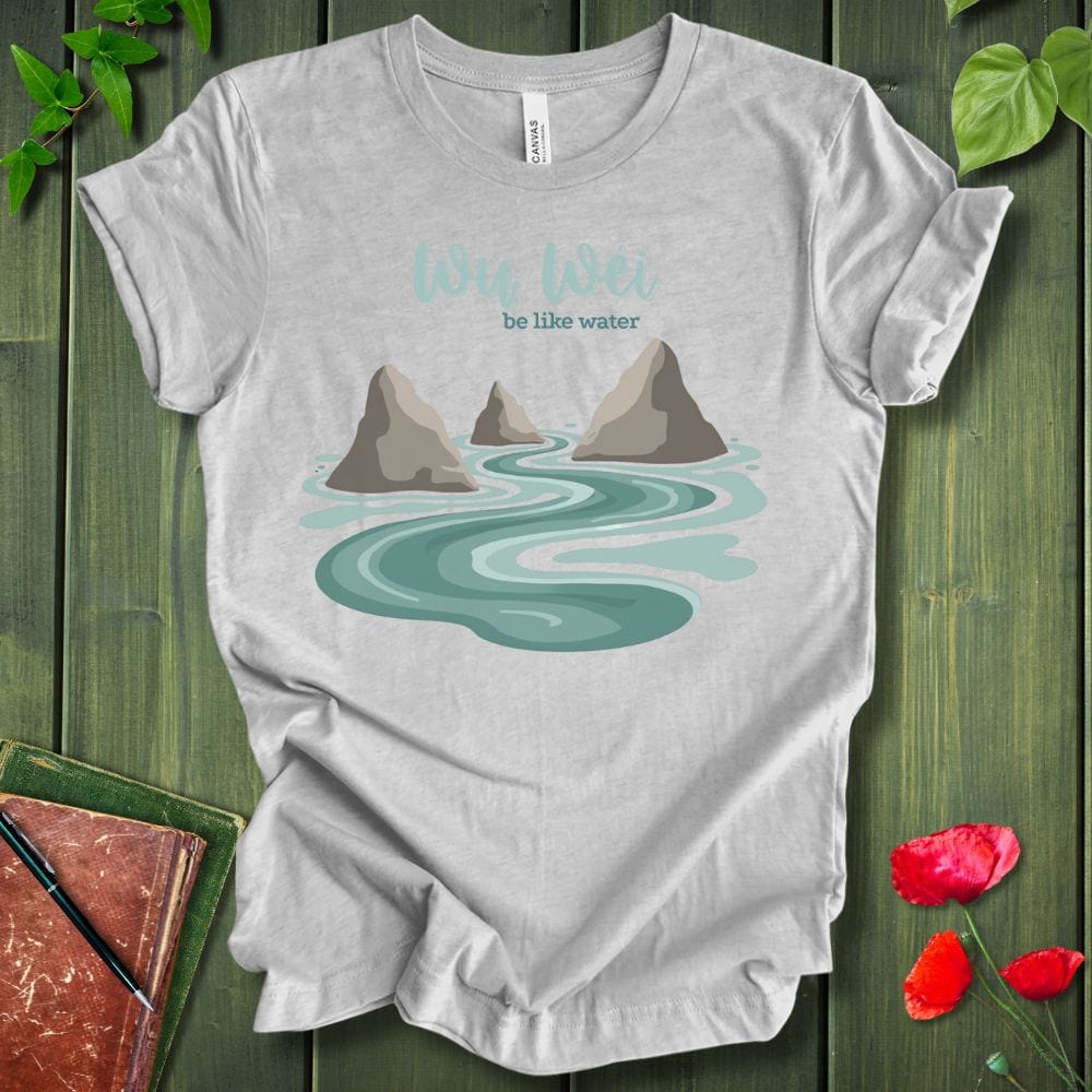 Be Like Water T-Shirt