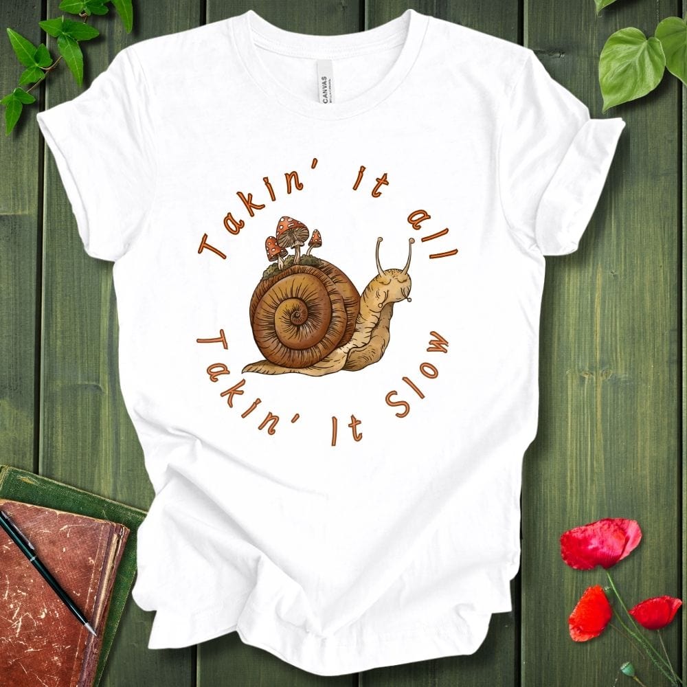 Takin' It Slow T-Shirt