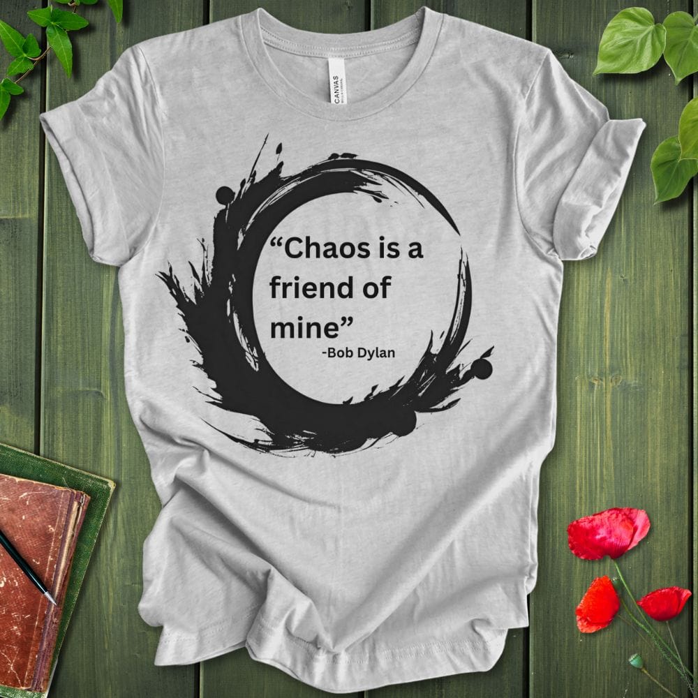 Chaos Is A Friend T-shirt