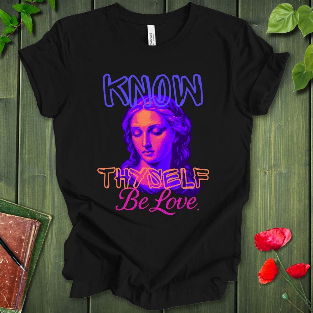 Know Thyself Love T-Shirt