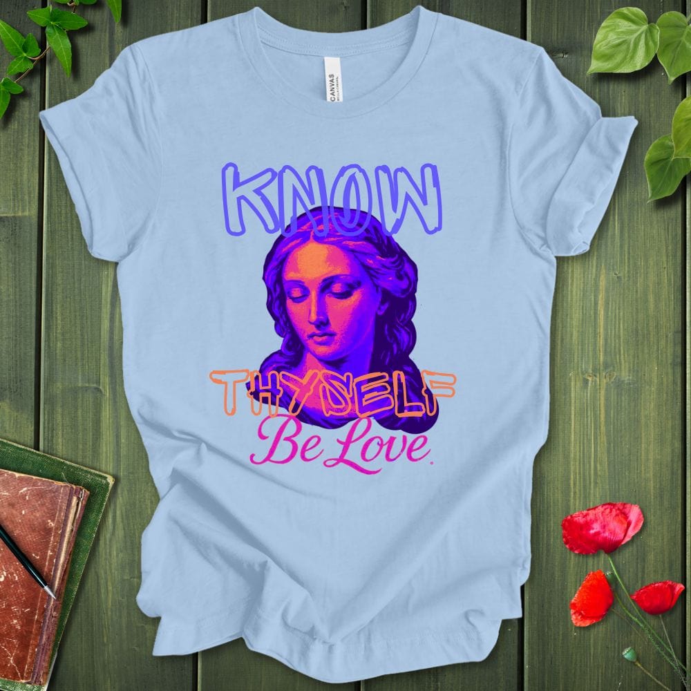 Know Thyself Love T-Shirt