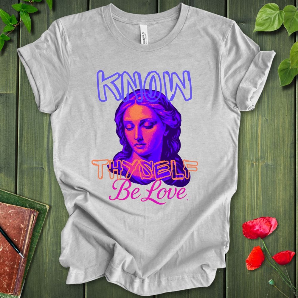 Know Thyself Love T-Shirt