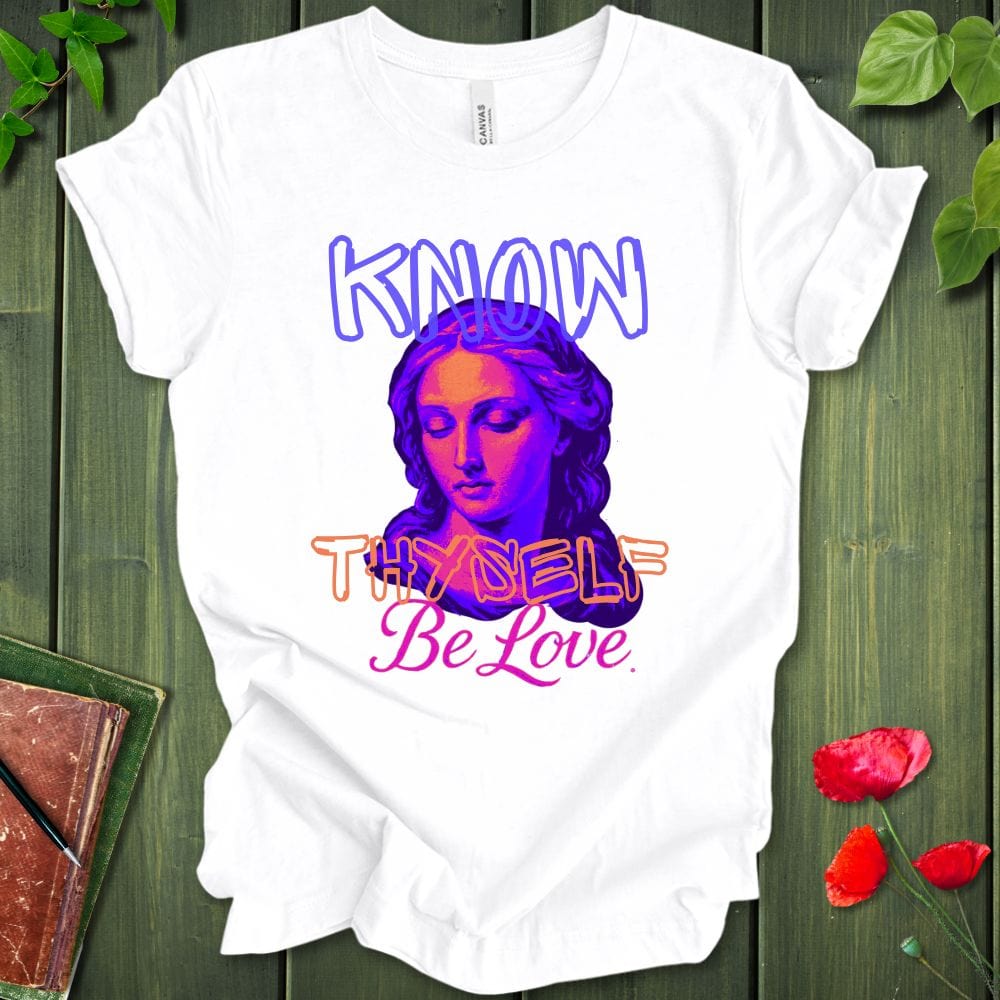Know Thyself Love T-Shirt