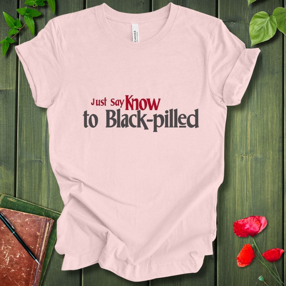 Just Say Know T-Shirt