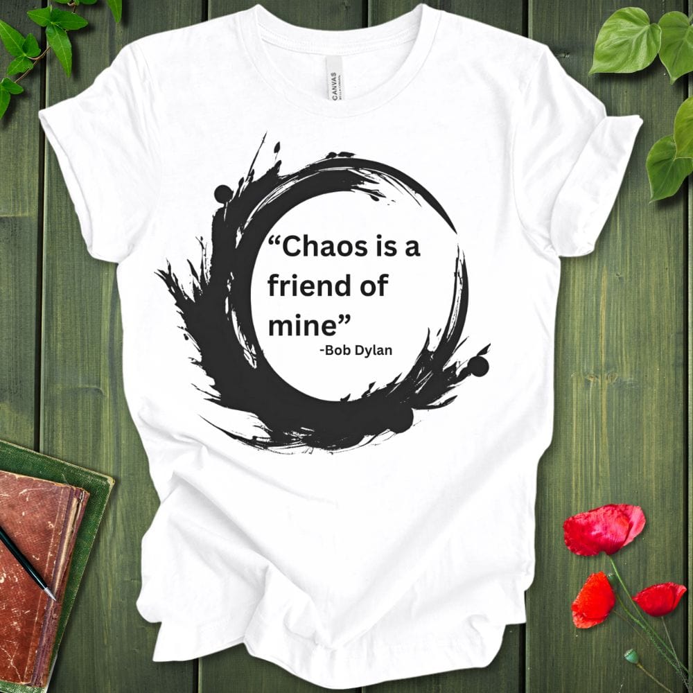 Chaos Is A Friend T-shirt