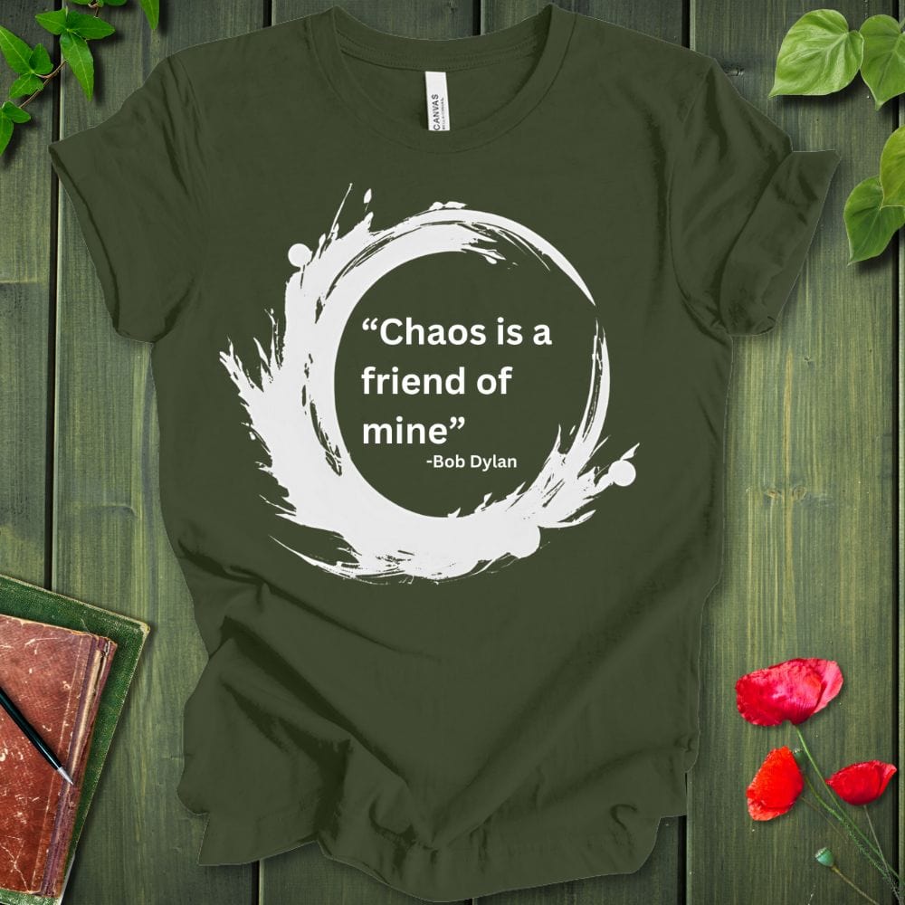 Chaos Is A Friend T-shirt