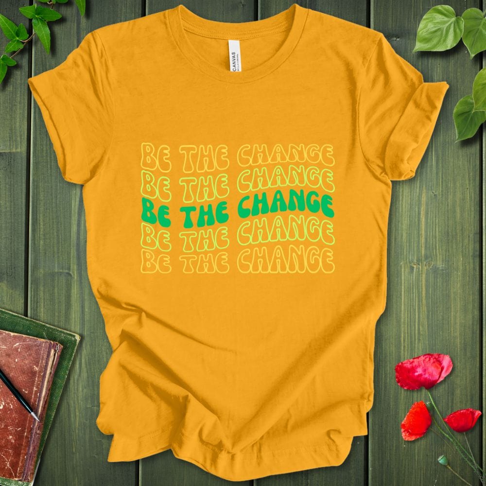 Be The Change Retro Wave T- Shirt T-Shirt