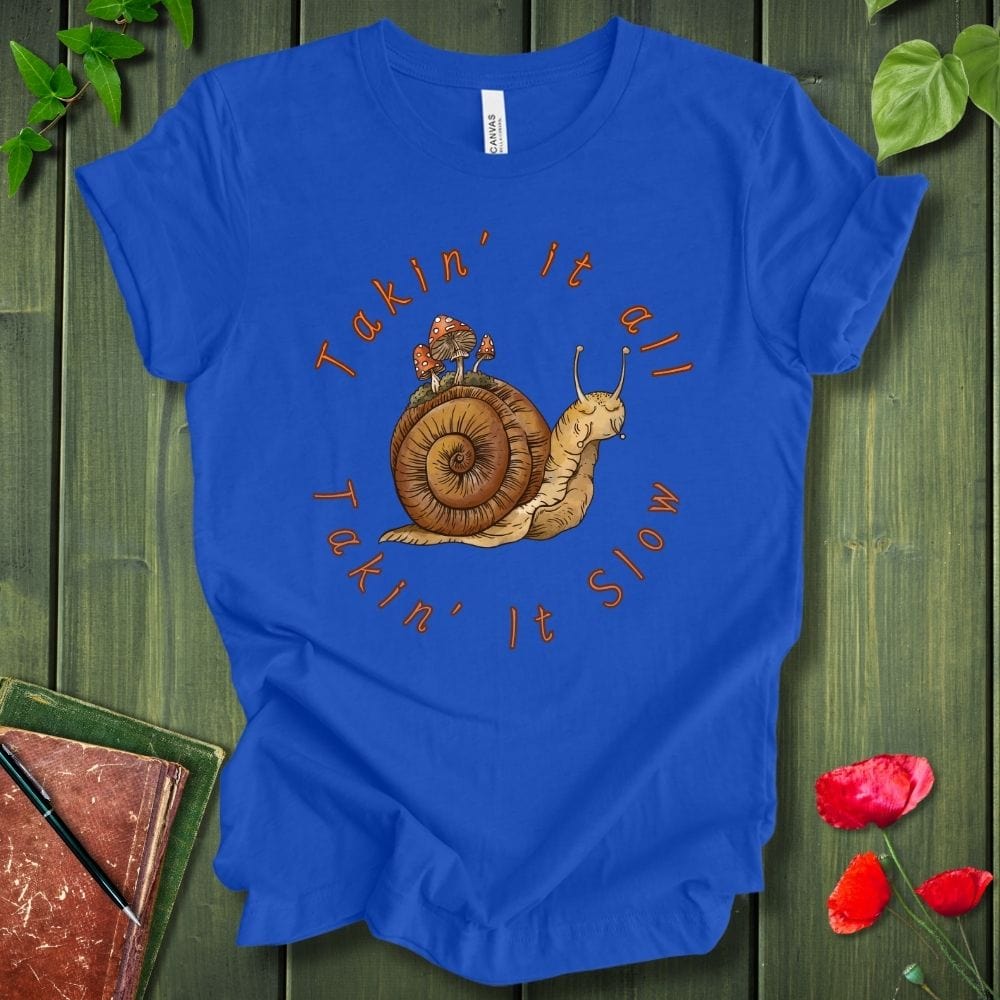 Takin' It Slow T-Shirt
