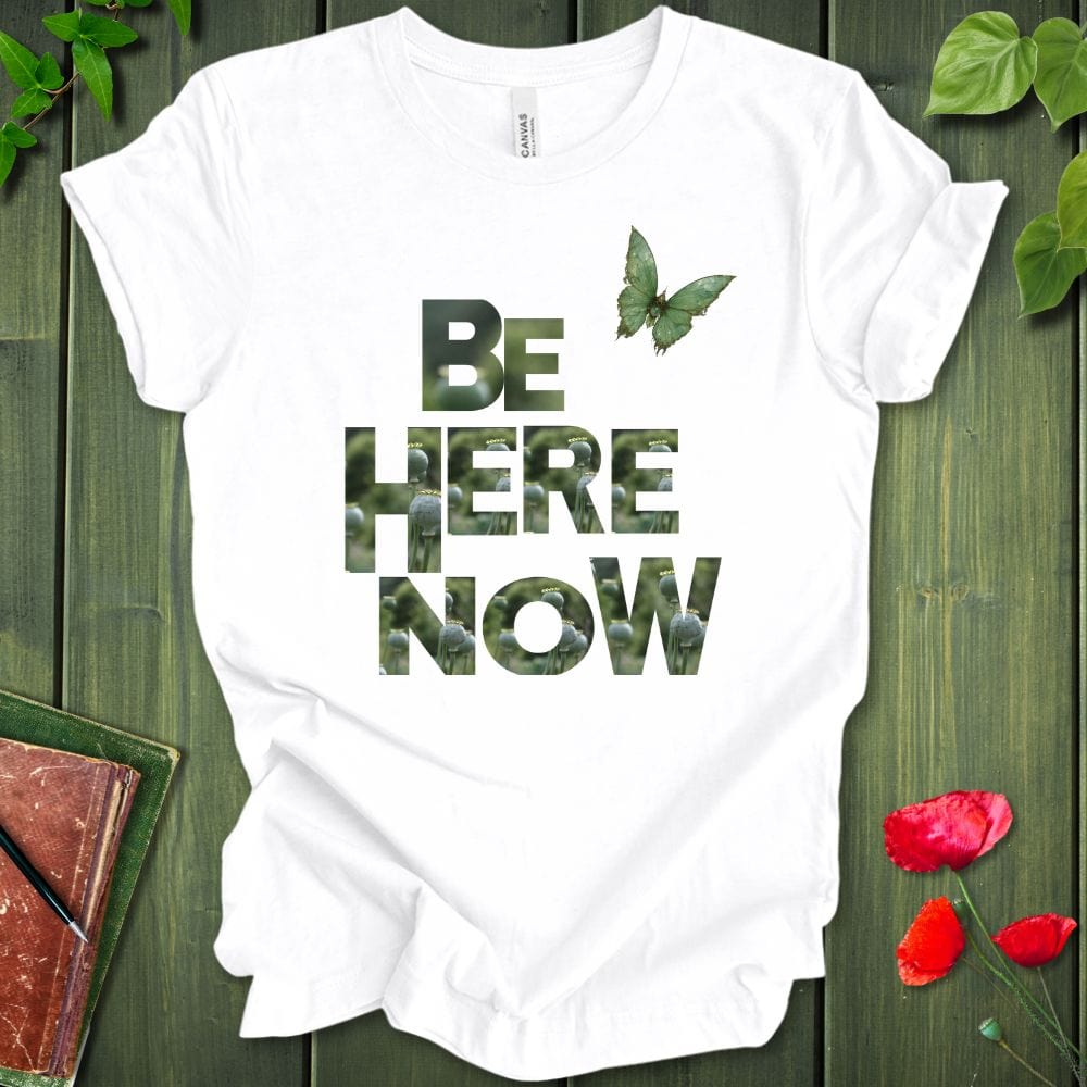 Be Here Now B.fly T-shirt