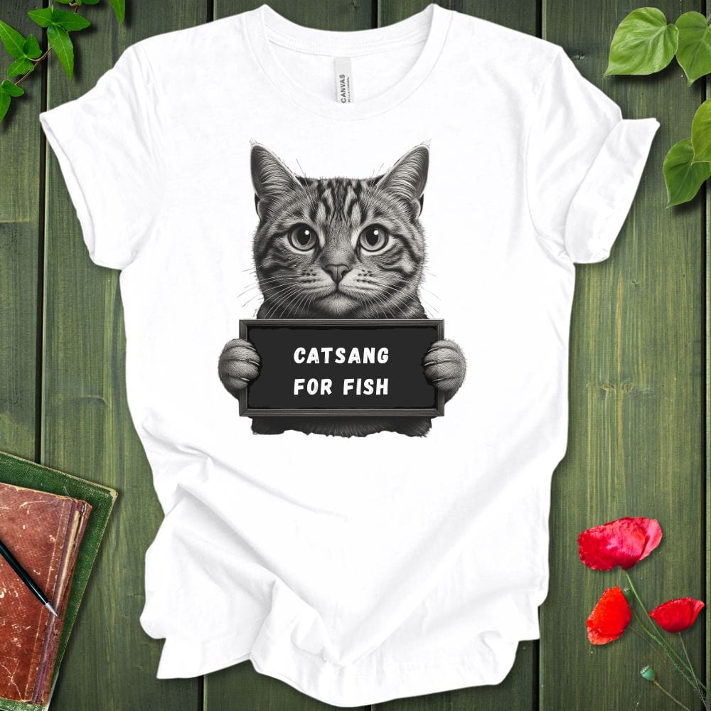 Catsang For Fish T-Shirt