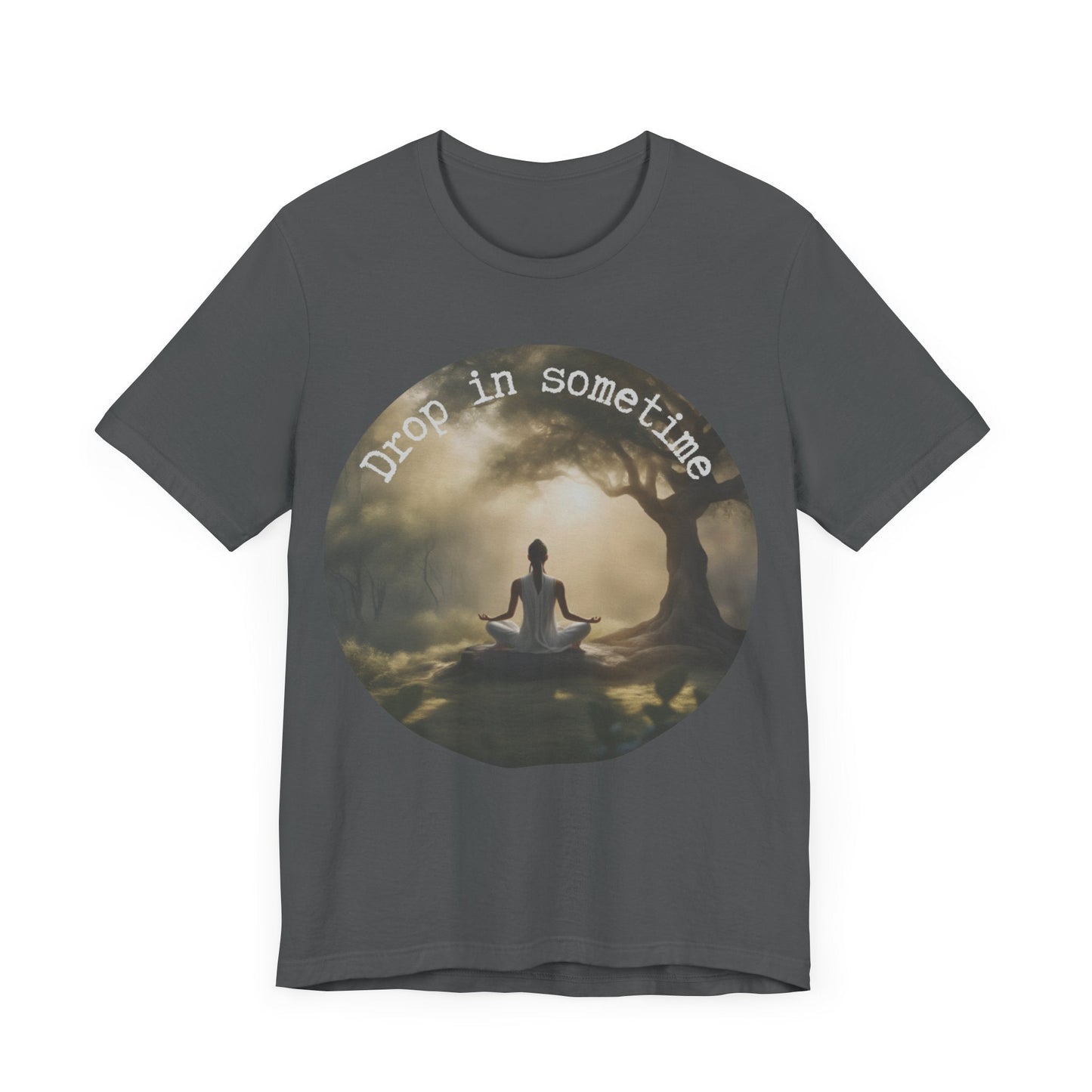 Drop In Sometime T-Shirt