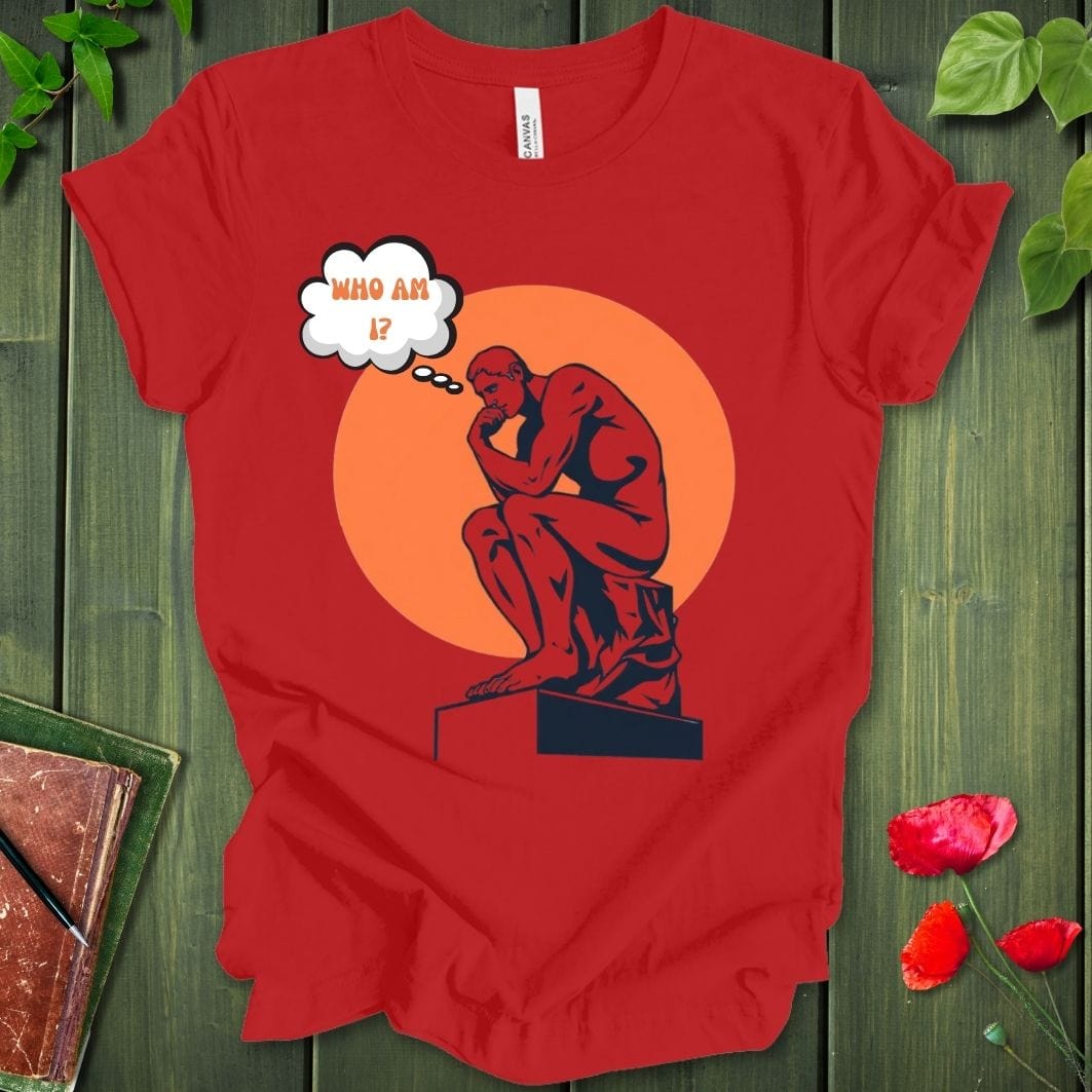 Who Am I Thinker T-Shirt