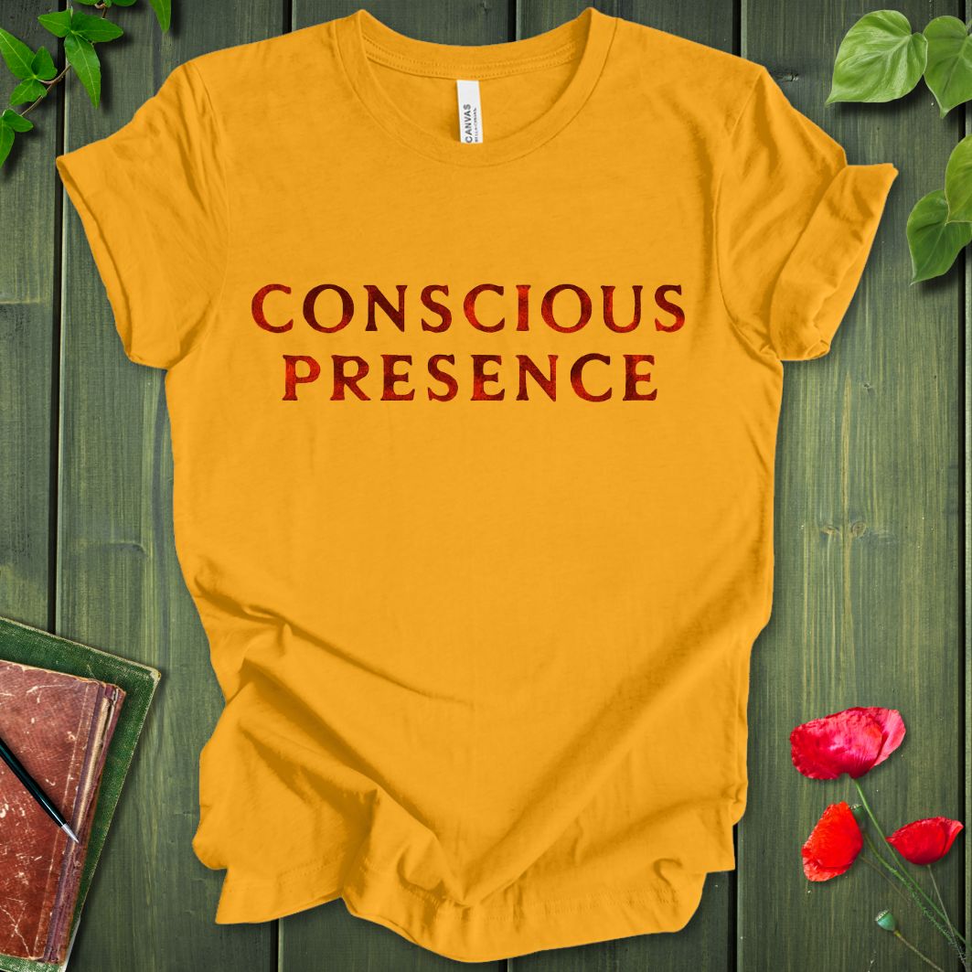 Conscious Presence T-shirt