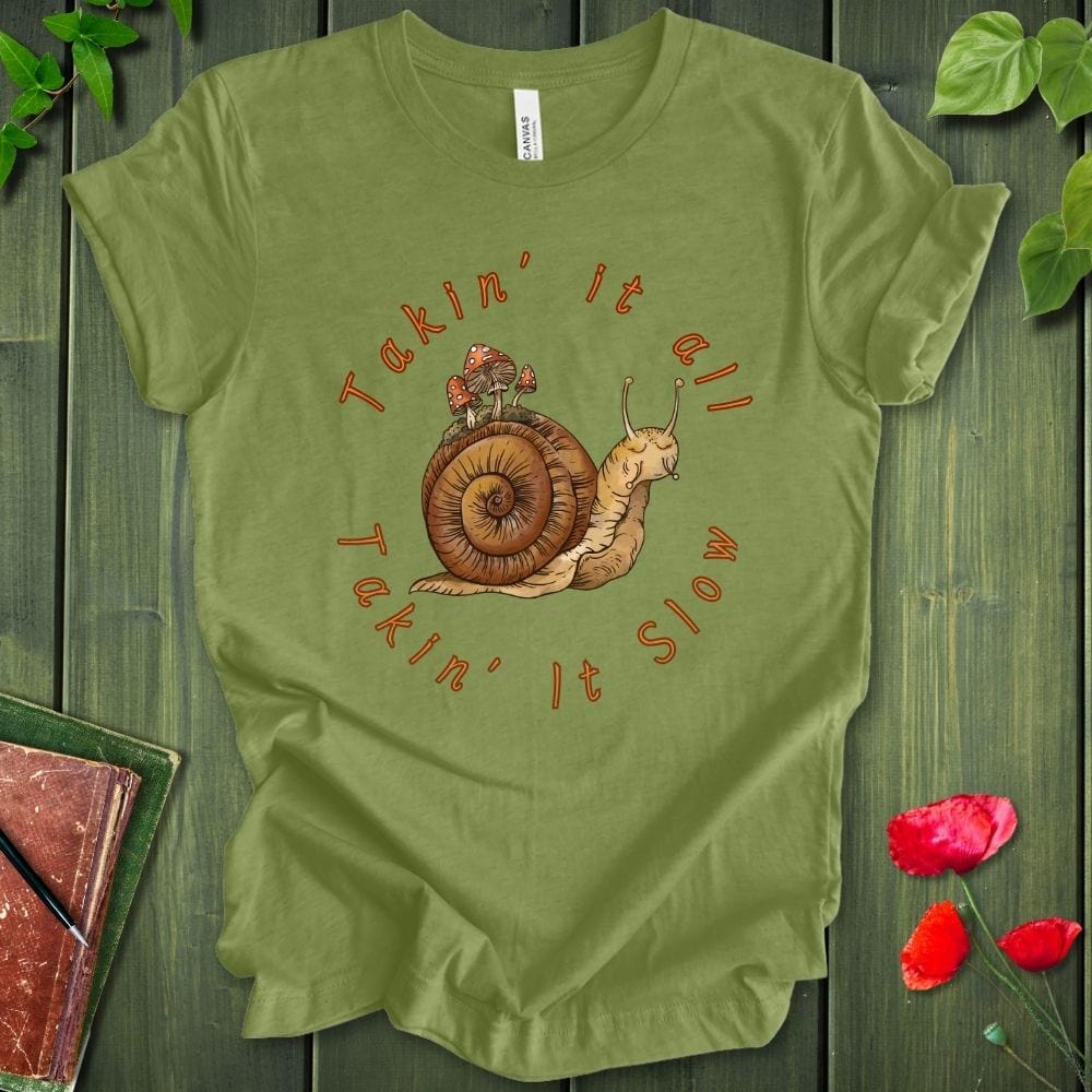 Takin' It Slow T-Shirt