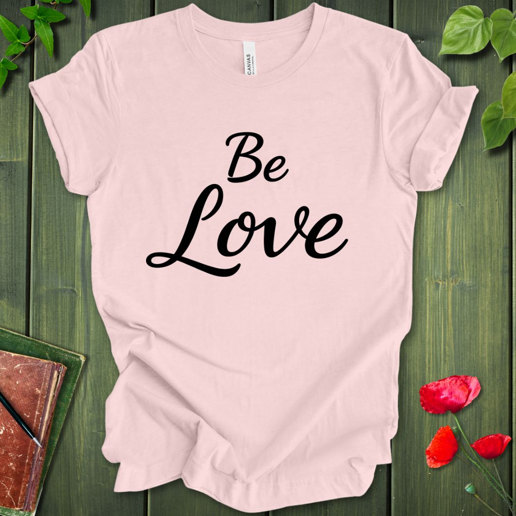 Be Love Meditator T-shirt