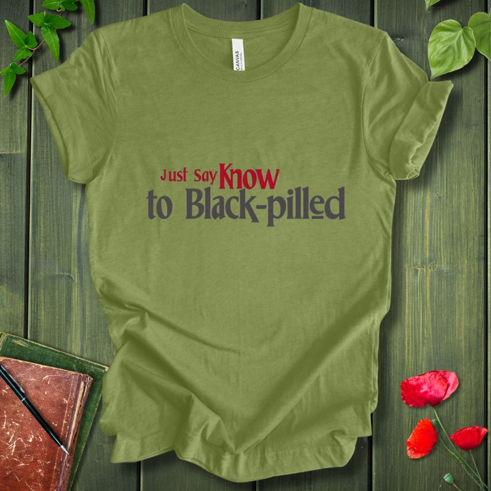 Just Say Know T-Shirt