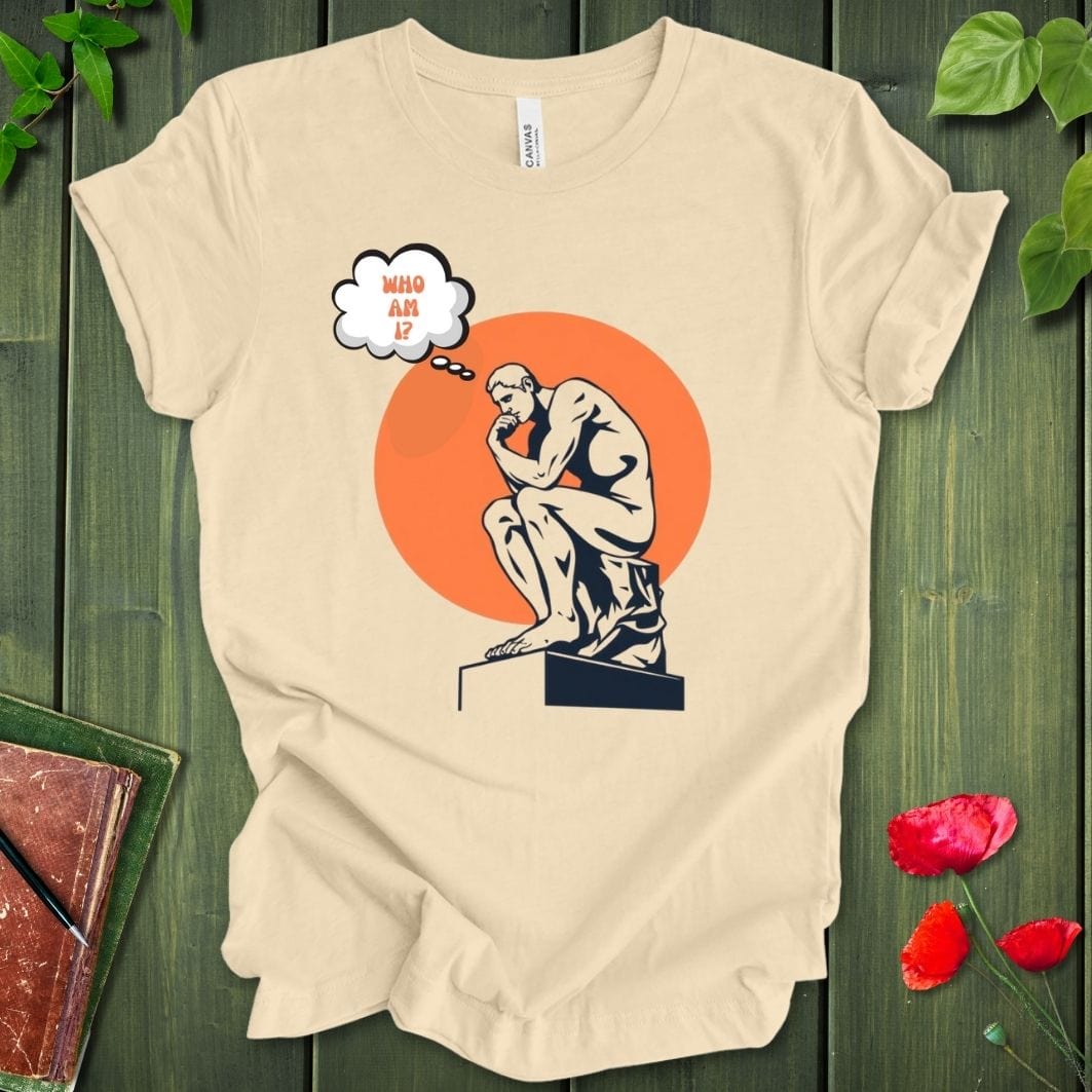 Who Am I Thinker T-Shirt