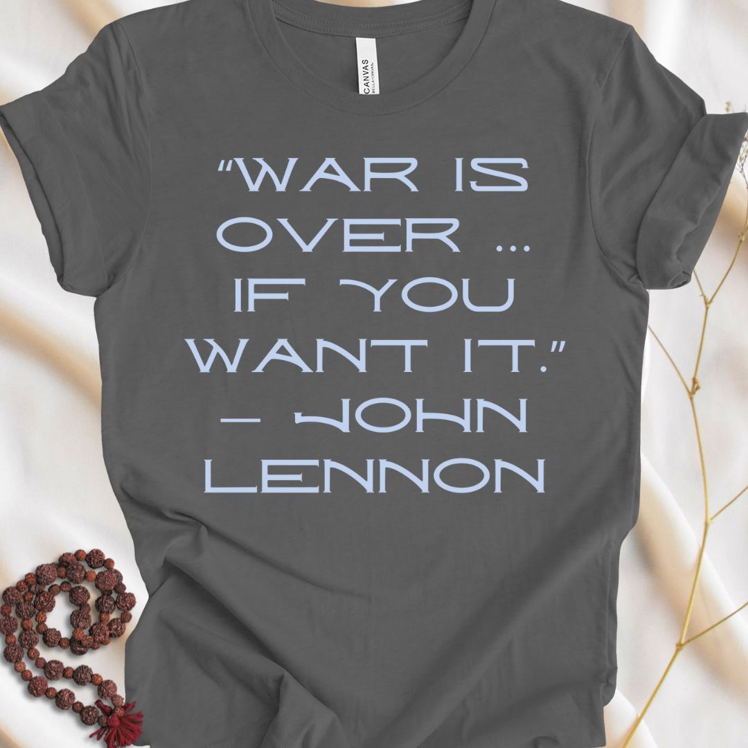 War Is Over T-shirt