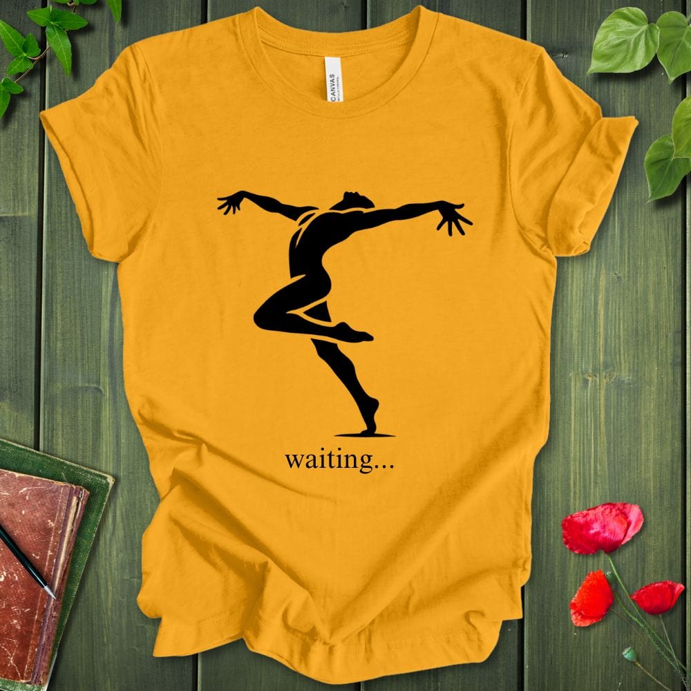 Waiting... T-Shirt