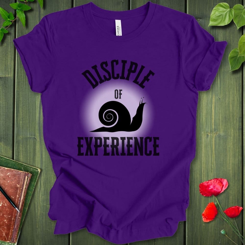 Disciple of Experience T-Shirt