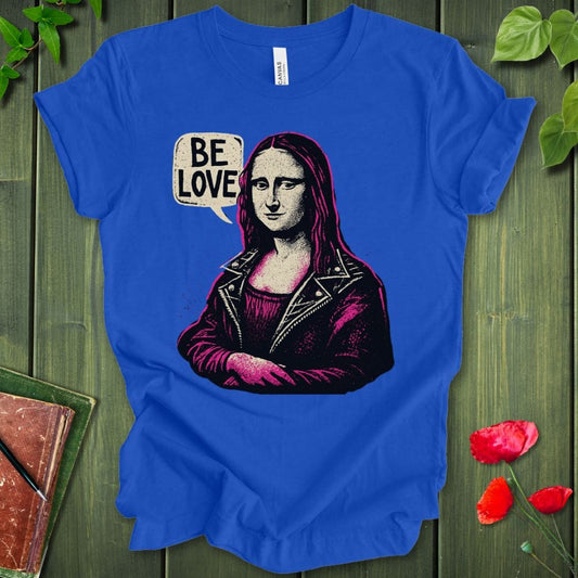 Be Love Mona T-Shirt