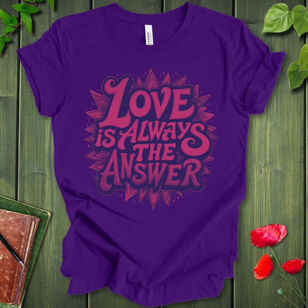 Love Is T-shirt