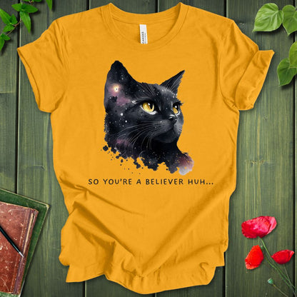 So You're A Believer T-shirt