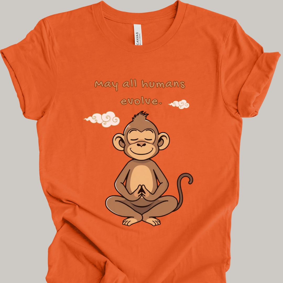 May All Humans Evolve T-Shirt