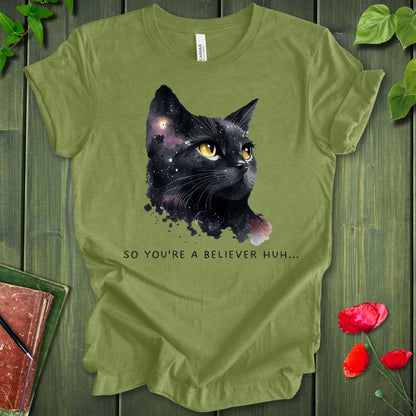 So You're A Believer T-shirt