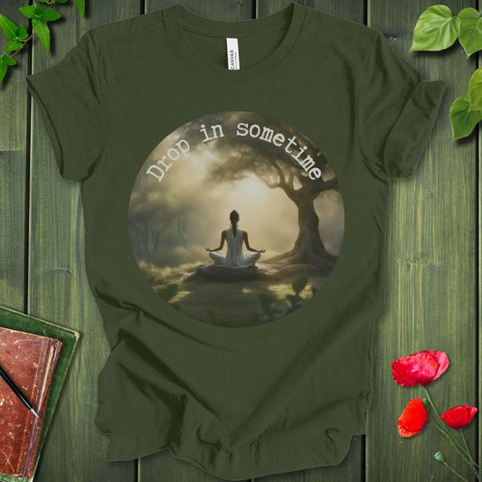 Drop In Sometime T-Shirt