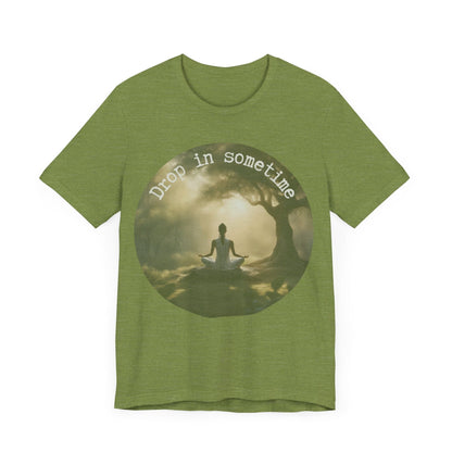 Drop In Sometime T-Shirt