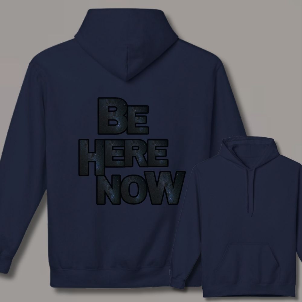 Be Here Now Unisex  Hoodie